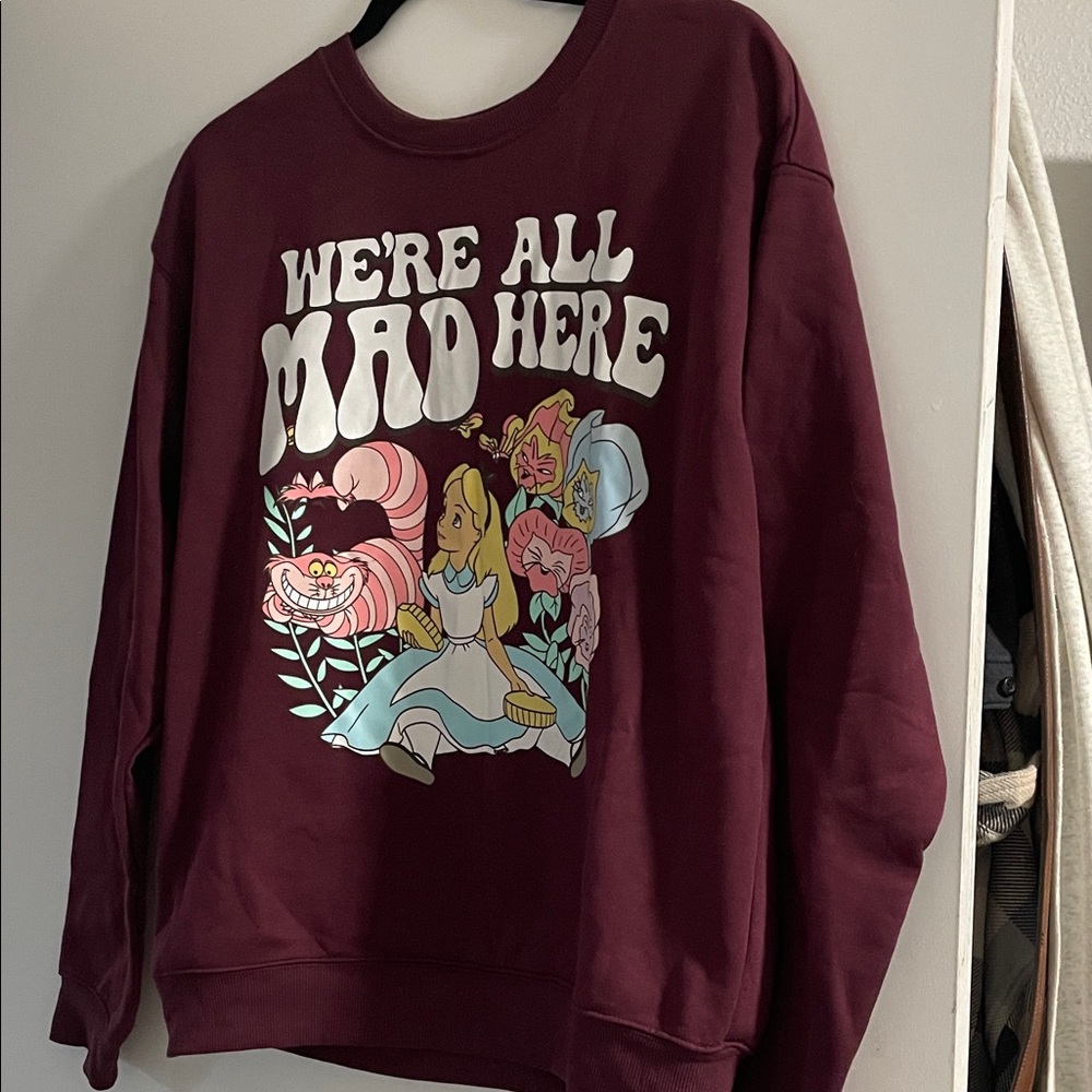 Maroon 'We're All Mad Here' Sweatshirt